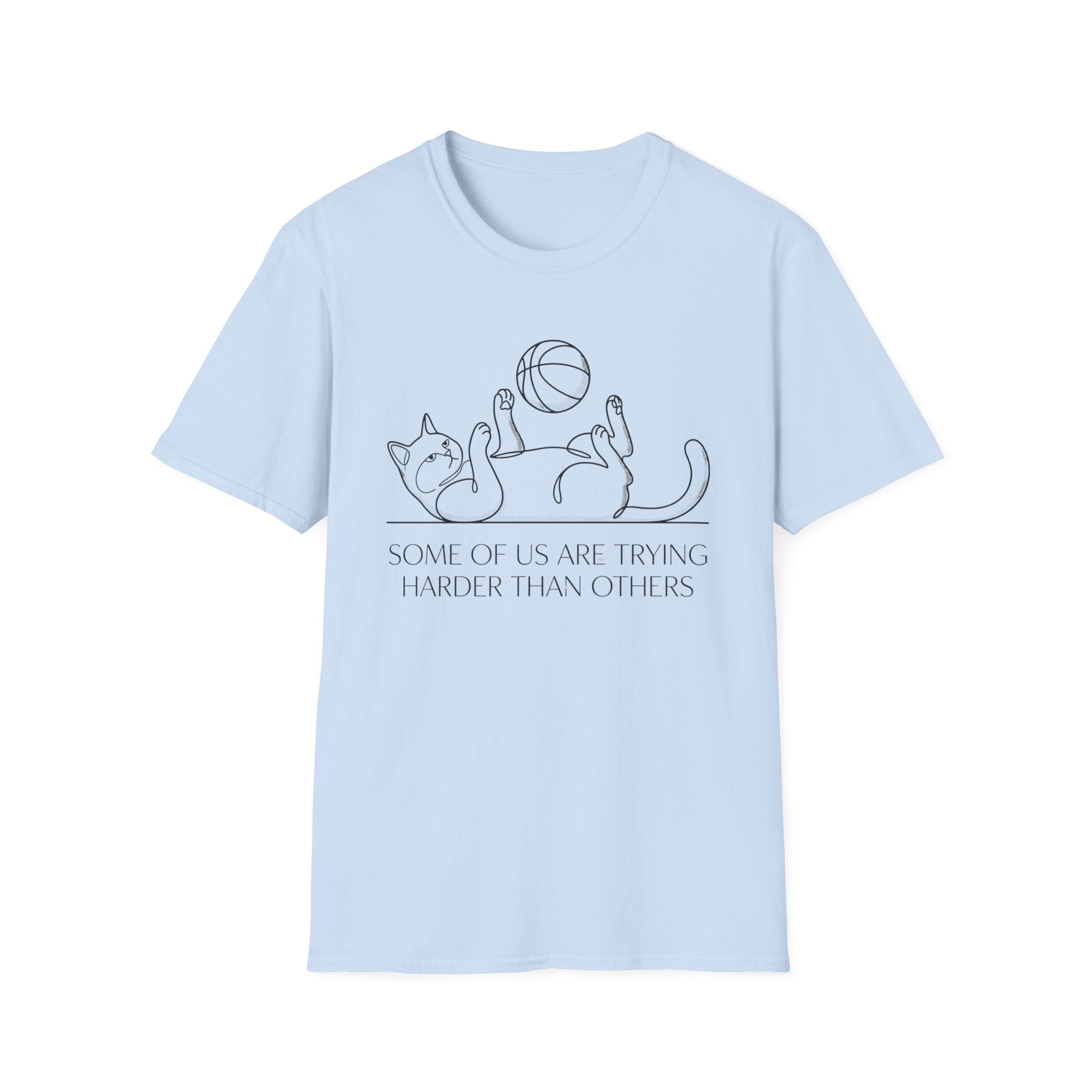 Some Of Us Are Trying Cat T-Shirt