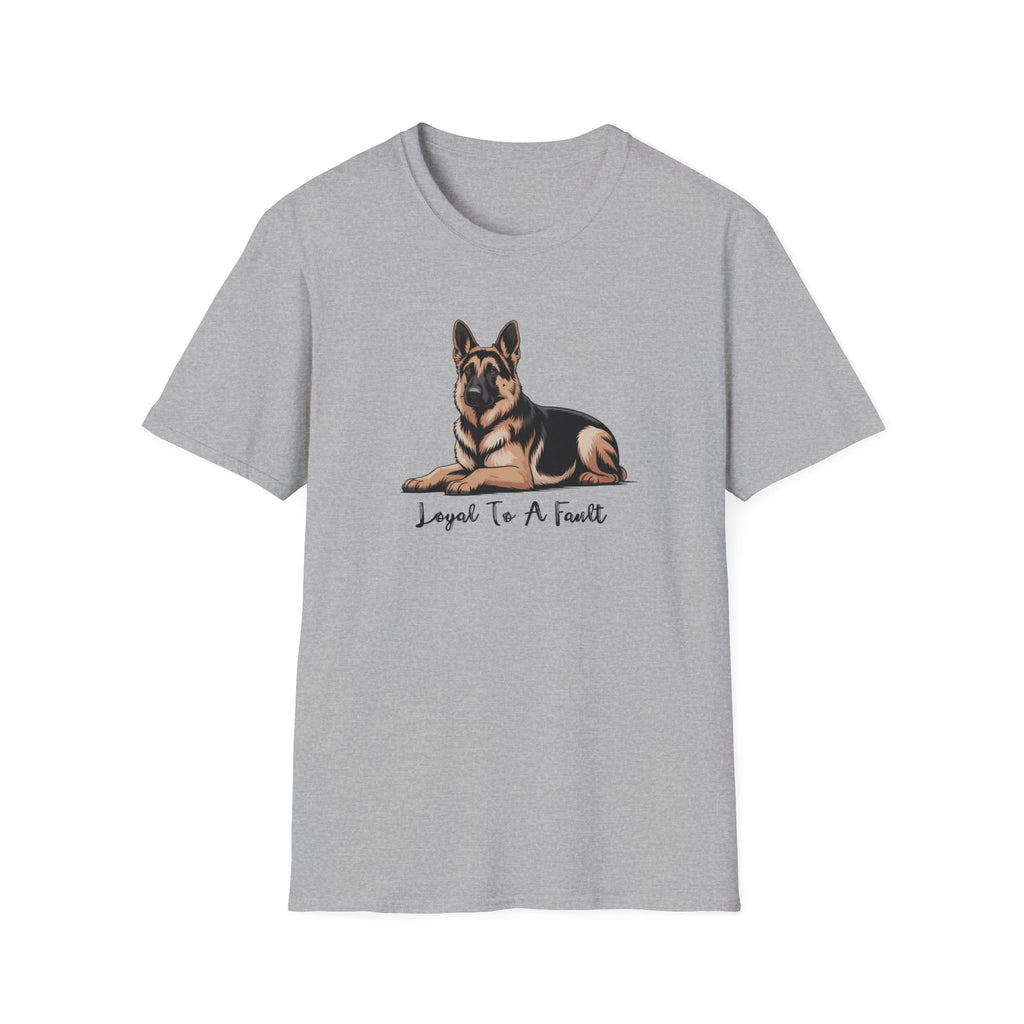 Loyal To A Fault German Shepherd Dog T-Shirt