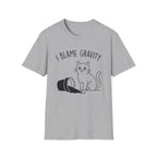 I'm Blame Gravity 2 Cat T-Shirt