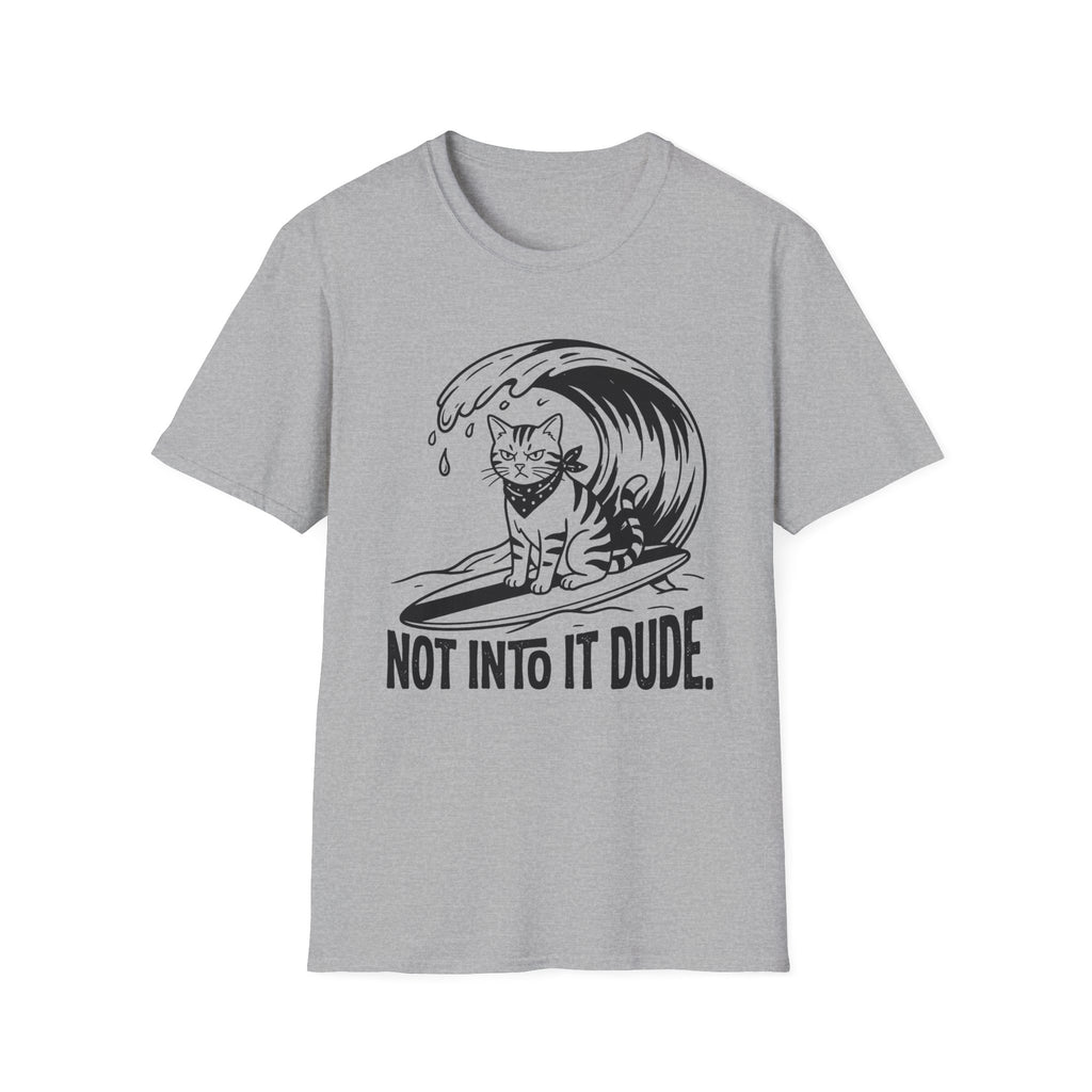 Not Into It Dude Cat T-Shirt
