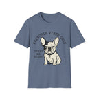 French Bulldog Vibes Only T-Shirt.png