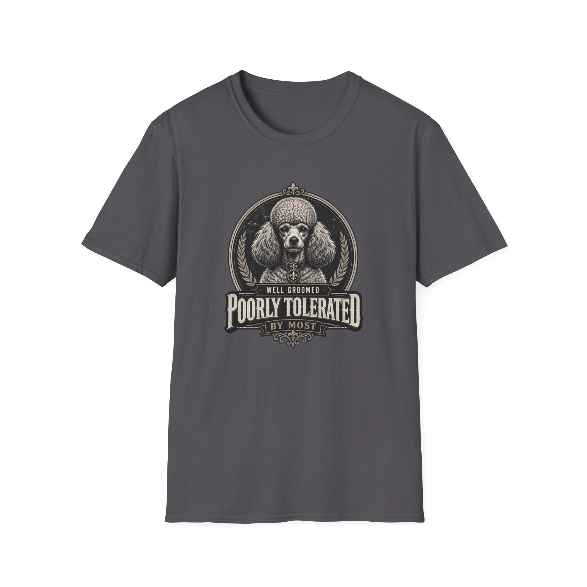 Poorly Tolerated Poodle Dog T-Shirt