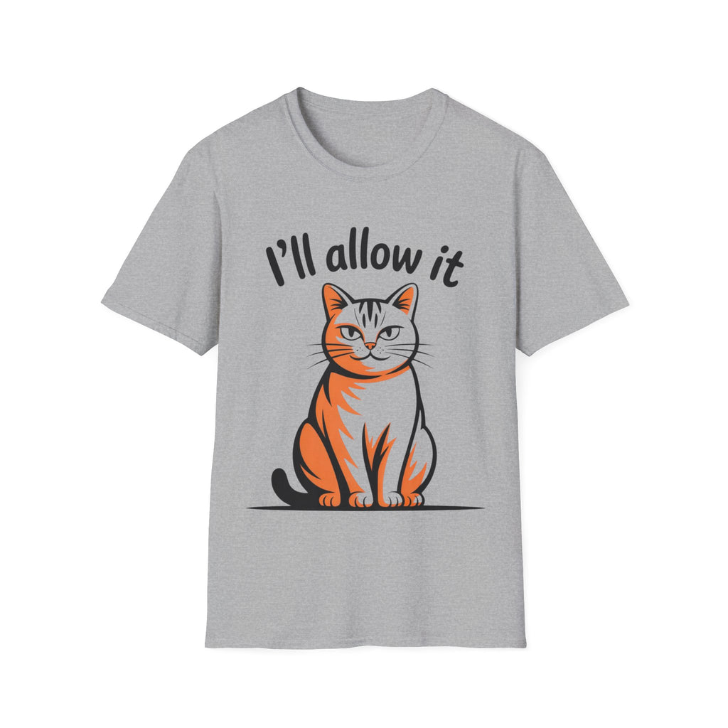 I'll Allow It Cat T-Shirt