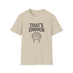 That's Enough Cat T-Shirt