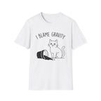 I'm Blame Gravity 2 Cat T-Shirt