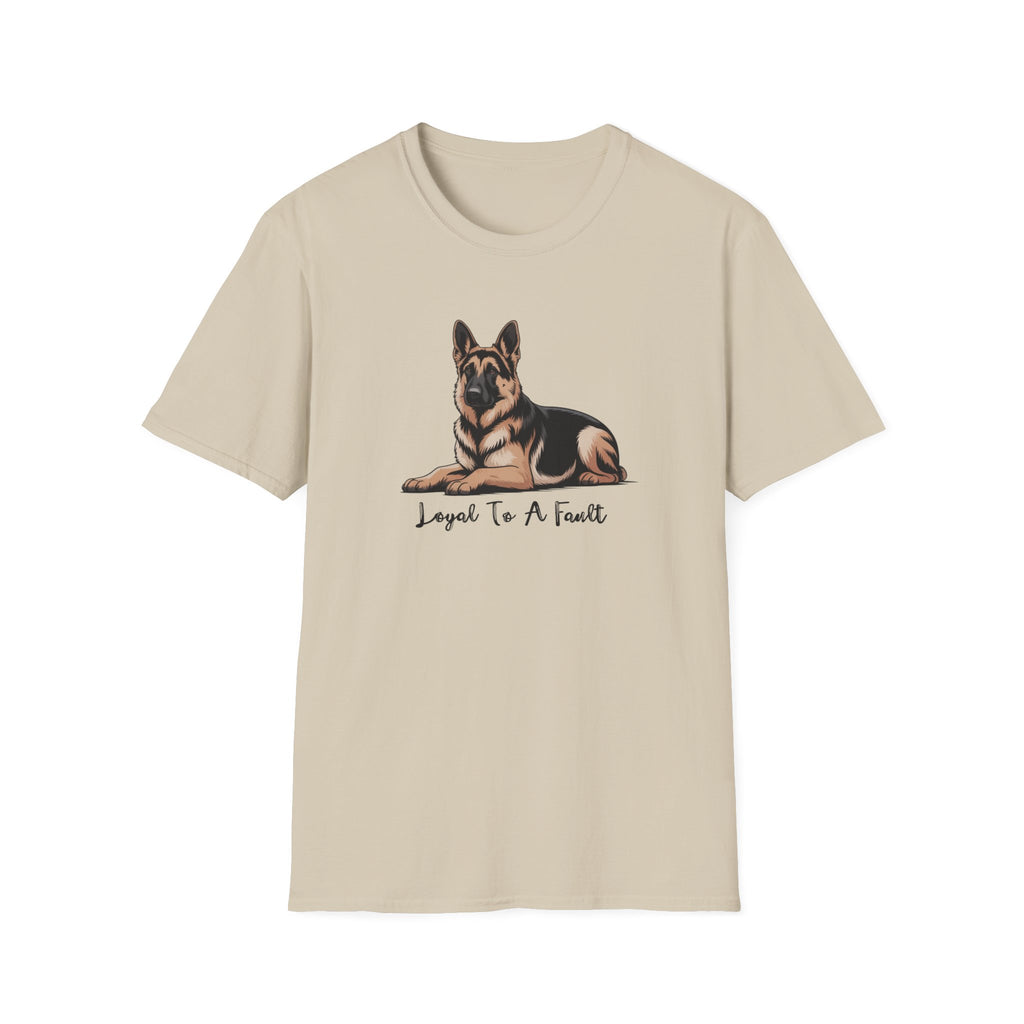 Loyal To A Fault German Shepherd Dog T-Shirt