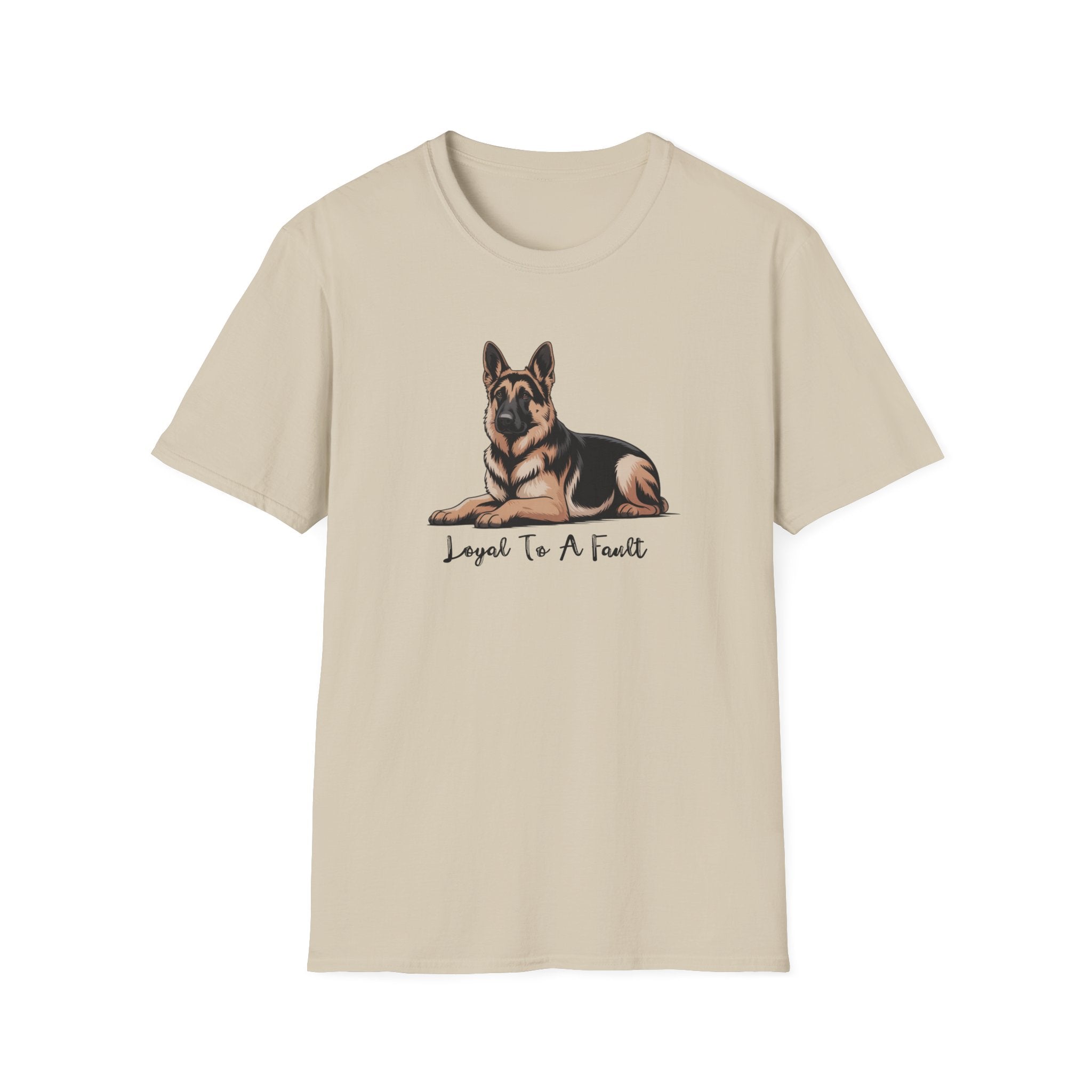 Loyal To A Fault German Shepherd Dog T-Shirt
