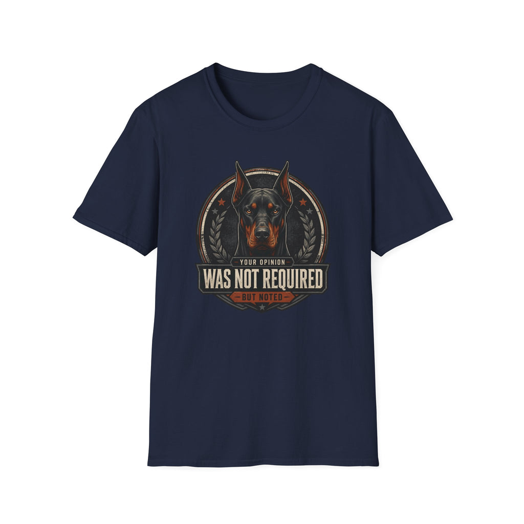 Your Opinion Doberman Dog T-Shirt