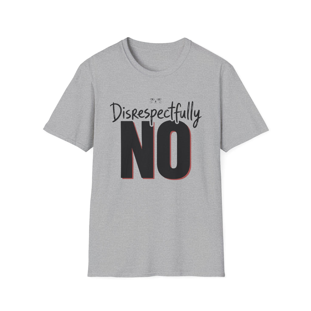 Disrespectfully No Cat T-Shirt