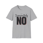 Disrespectfully No Cat T-Shirt