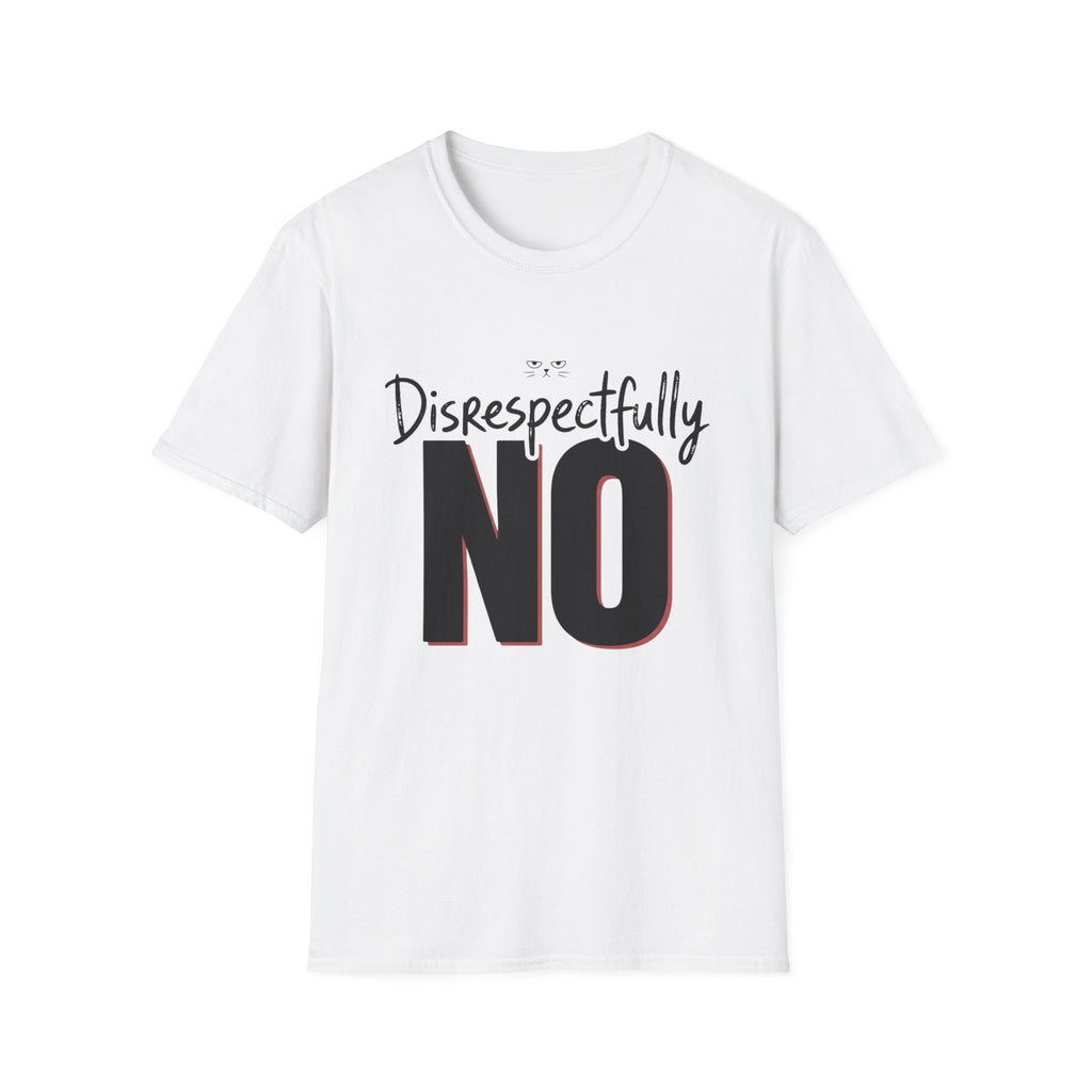 Disrespectfully No Cat T-Shirt