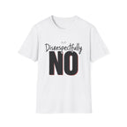 Disrespectfully No Cat T-Shirt