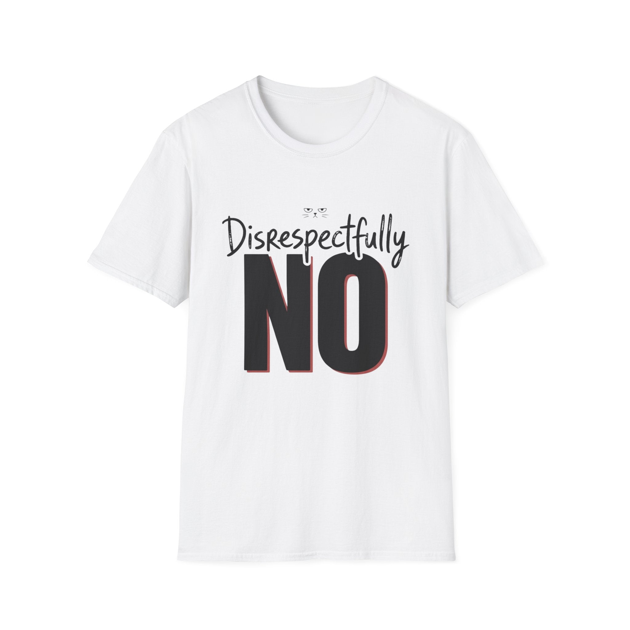 Disrespectfully No Cat T-Shirt