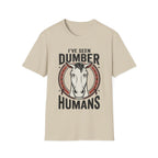 I've Seen Dumber Humans Horse T-Shirt
