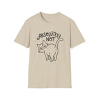 Absolutely Not Cat T-Shirt