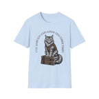 I've Already Explained Cat T-Shirt