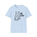 Be Gone Cat T-Shirt