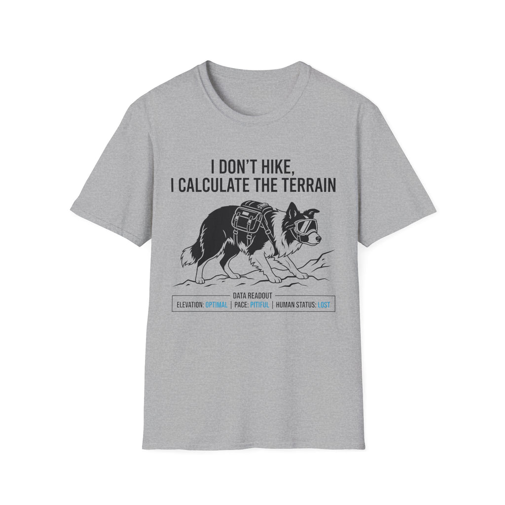 I Don' t Hike Dog T-Shirt