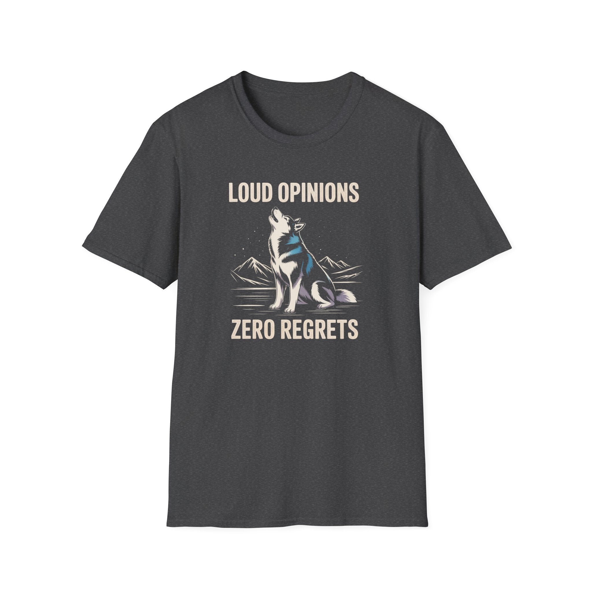 Loud Opinions Husky Dog T-Shirt