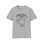Absolutely Not Cat T-Shirt