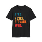 Best Husky Servant Ever T-Shrit