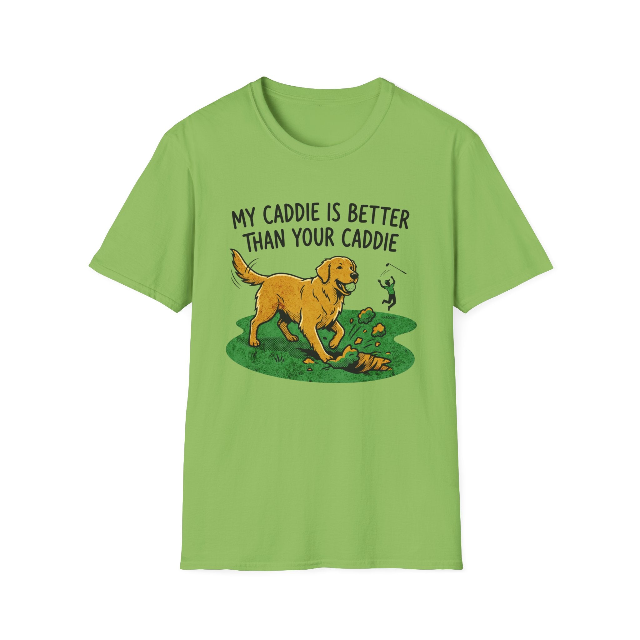 My Caddie Is Better Dog T-Shirt