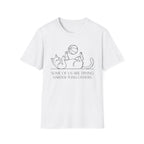 Some Of Us Are Trying Cat T-Shirt