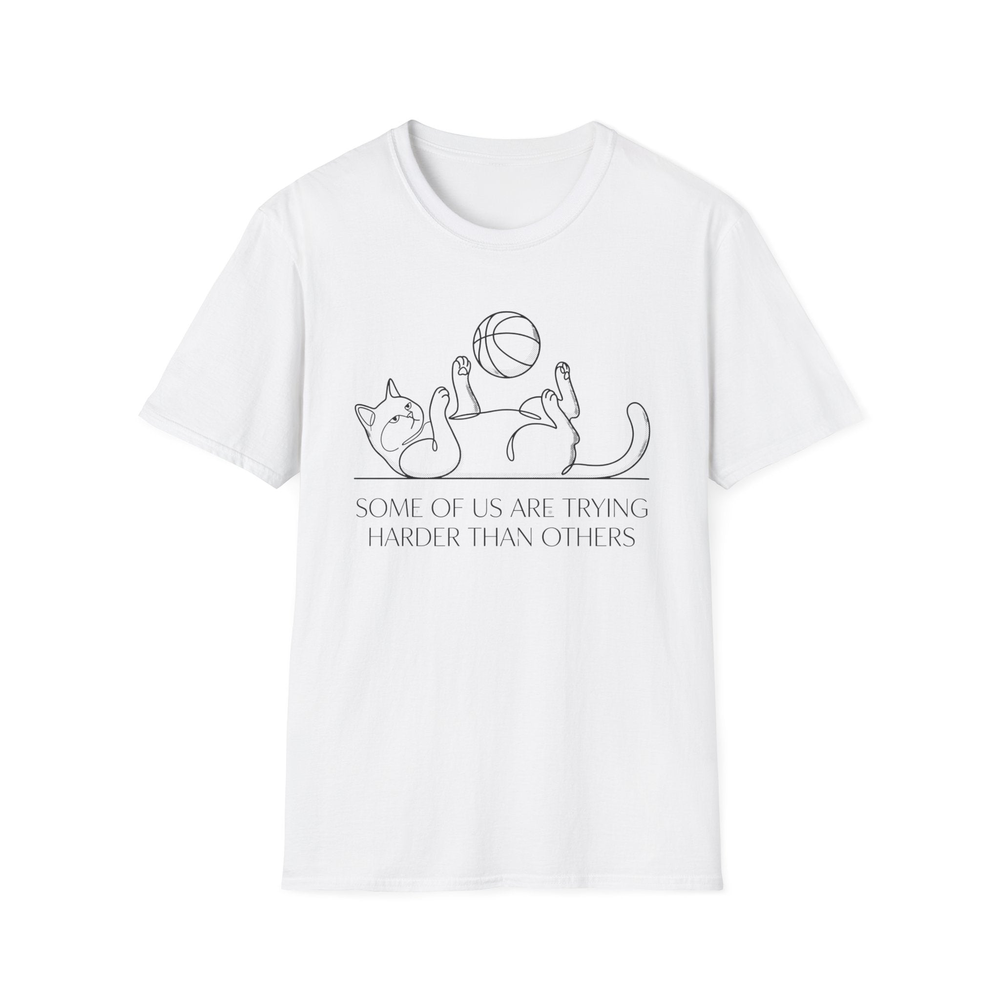 Some Of Us Are Trying Cat T-Shirt