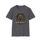 Do Not Repeat It Belgian Malinois Dog T-Shirt