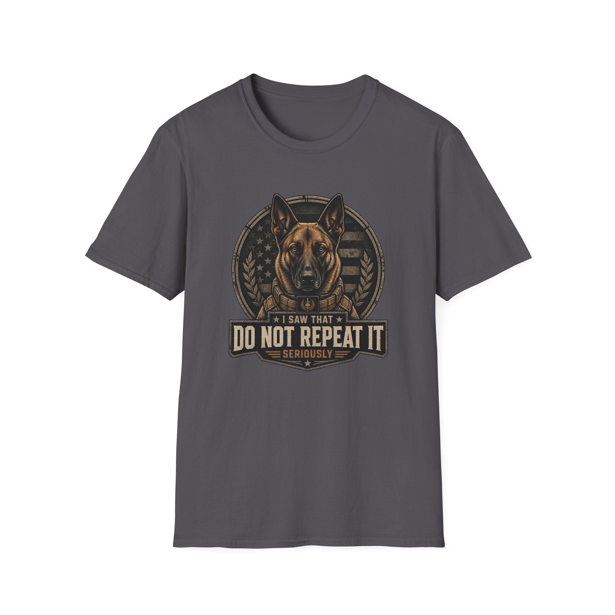 Do Not Repeat It Belgian Malinois Dog T-Shirt