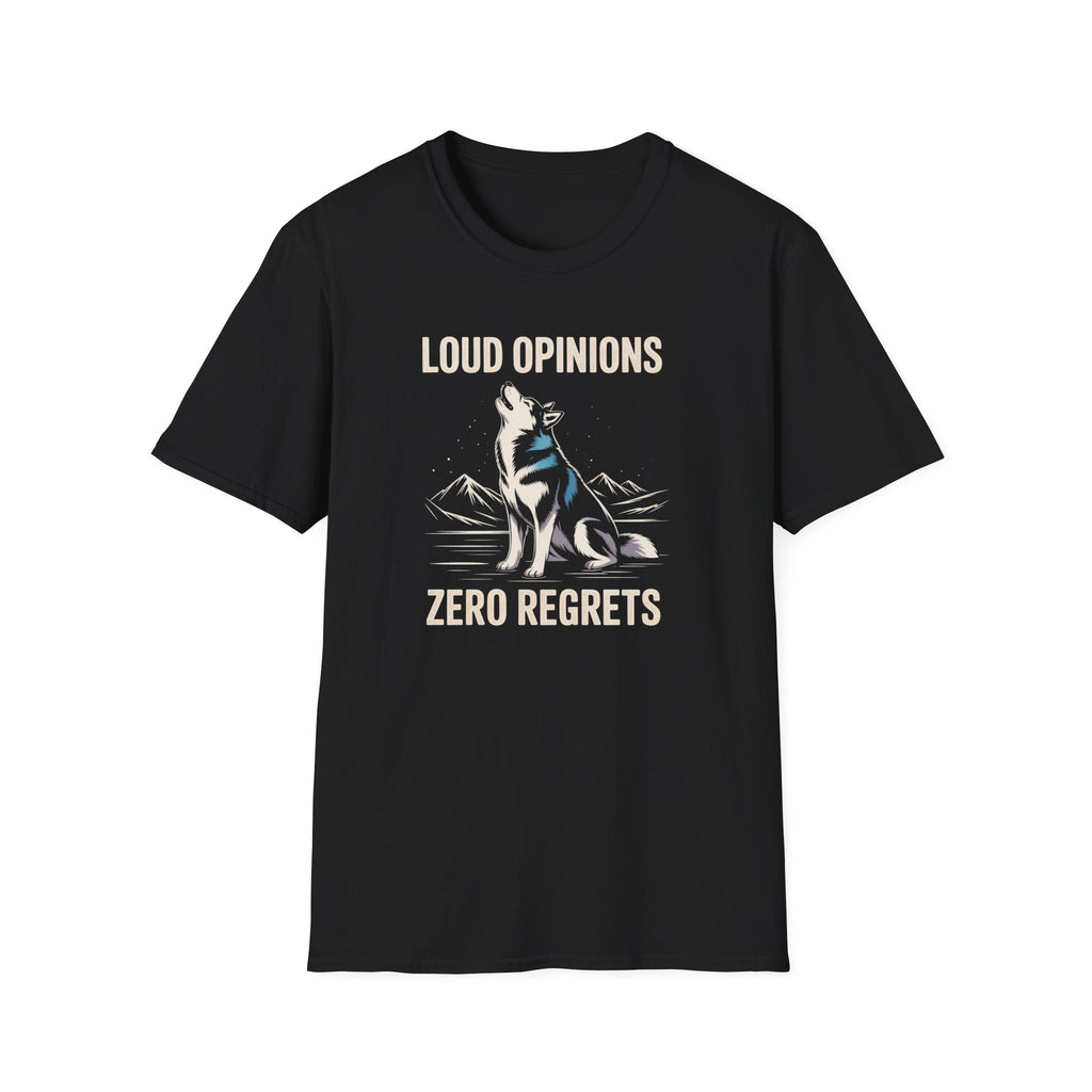 Loud Opinions Husky Dog T-Shirt