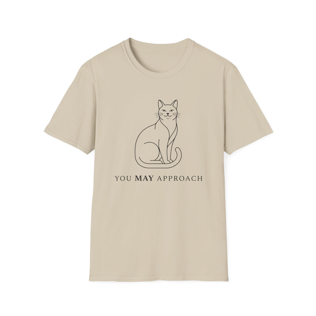 You May Approach Cat T-Shirt