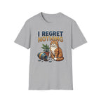 I regret Nothing Cat T-Shirt