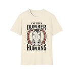 I've Seen Dumber Humans Horse T-Shirt