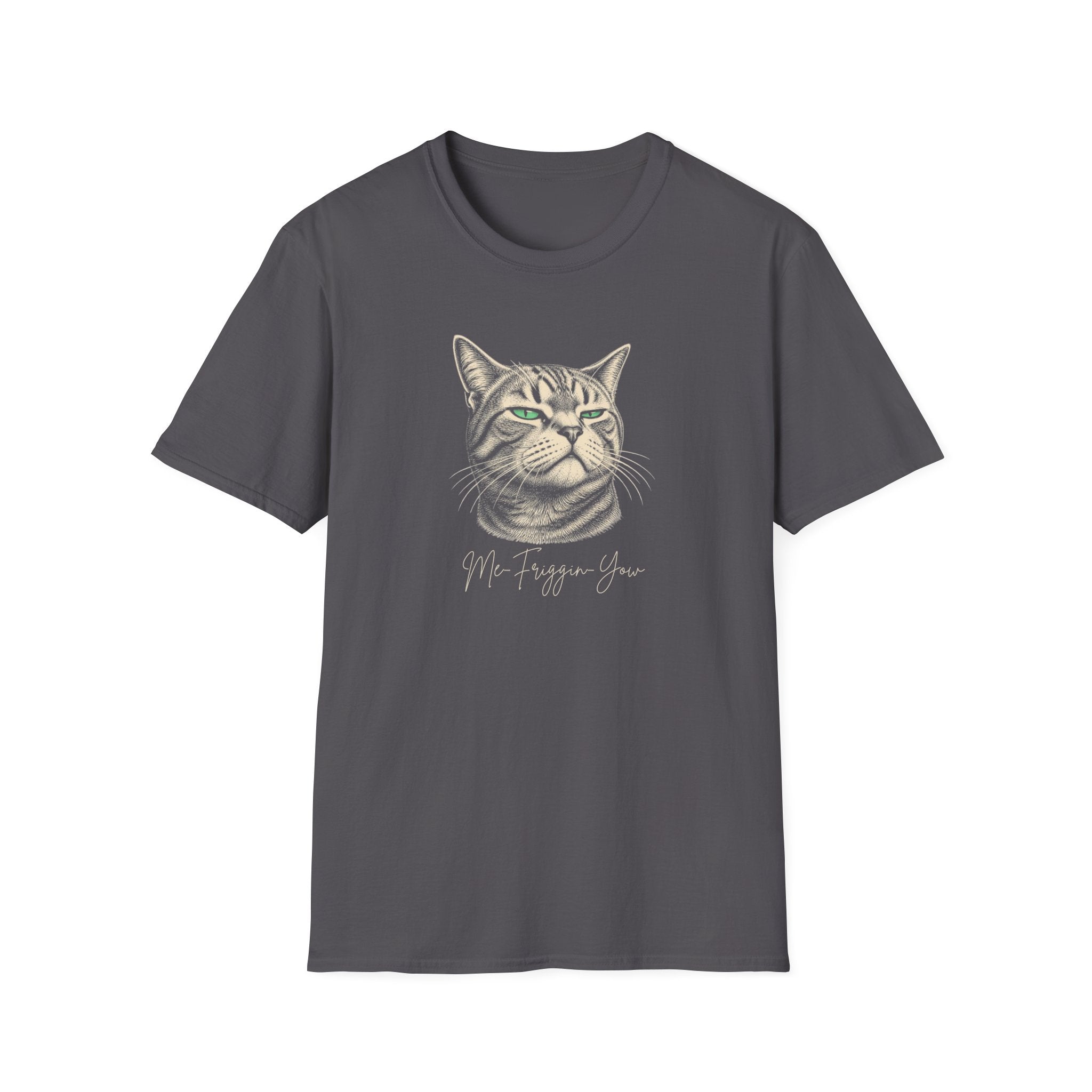Me Friggin Yow Sassy Cat T-Shirt
