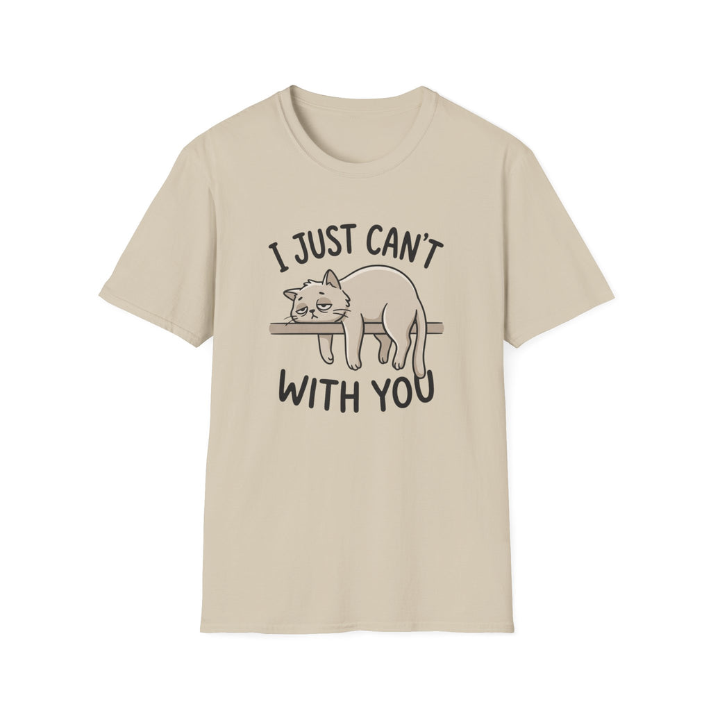 I Just Can't With You Cat T-Shirt