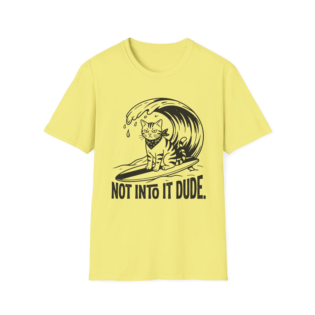 Not Into It Dude Cat T-Shirt