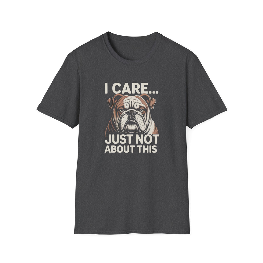 I Care Just Not About This English Bulldog Dark T-Shirt