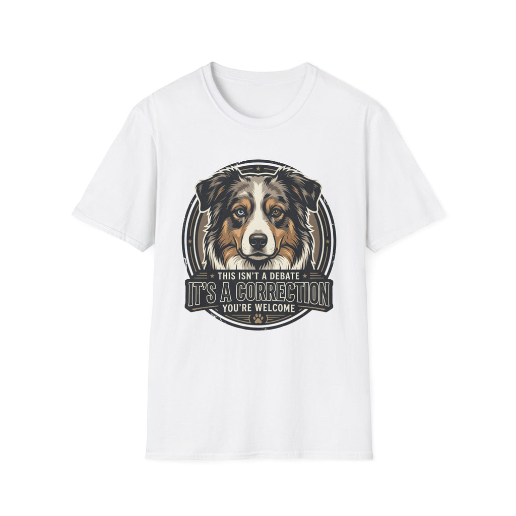 This Isn't a Debate Australian Shepherd Dog T-Shirt