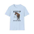 Keep Up Horse T-Shirt
