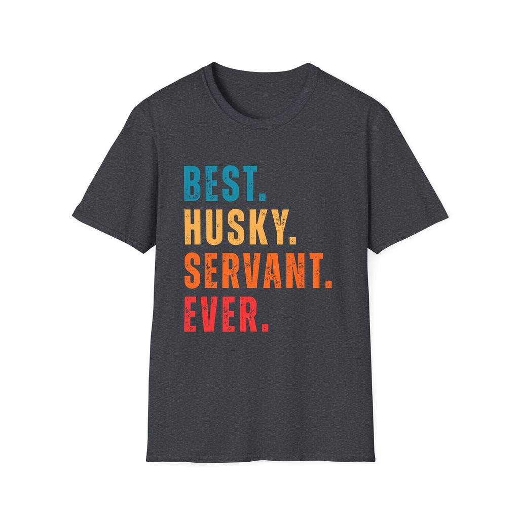 Best Husky Servant Ever T-Shrit