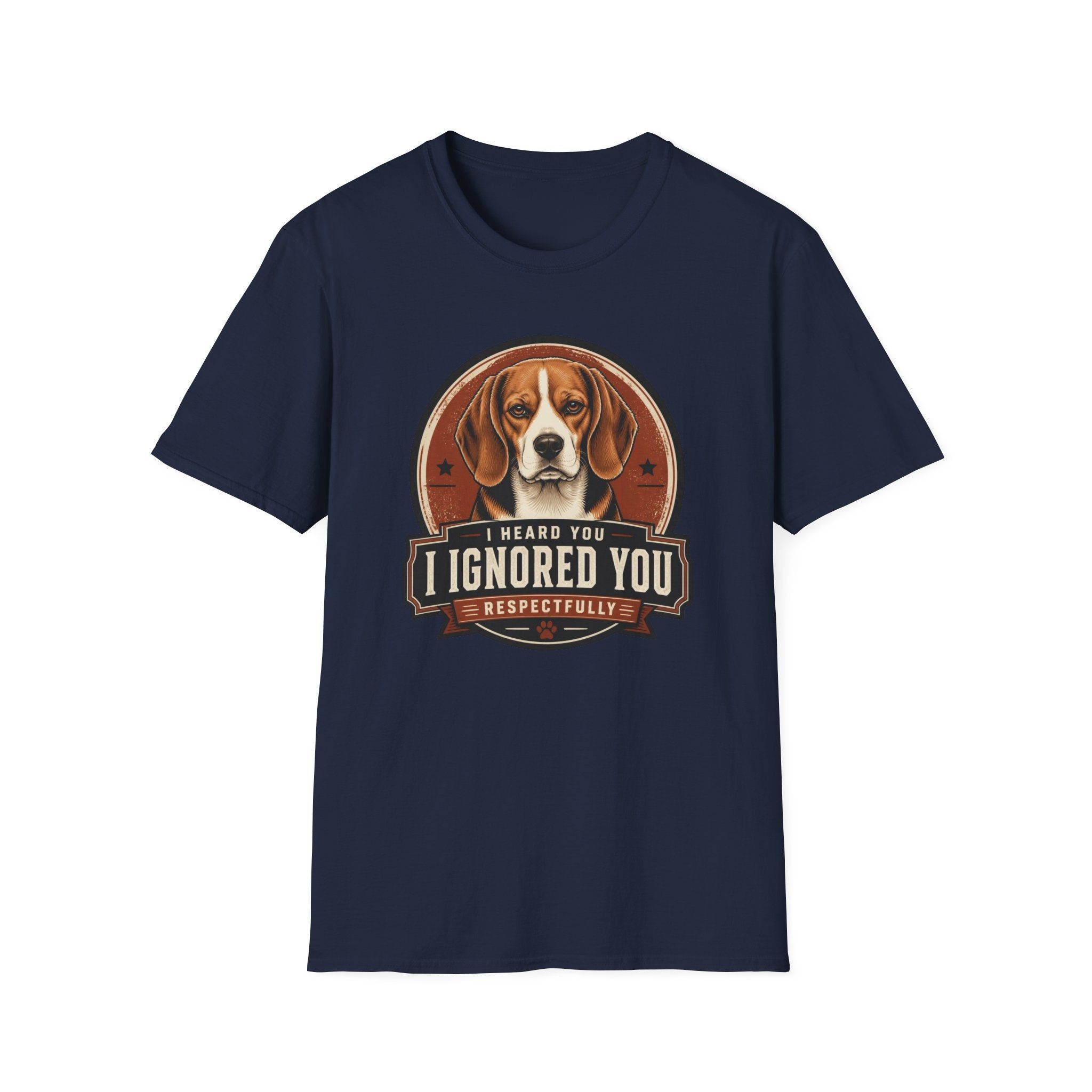 I Heard You Beagle Dog T-Shirt