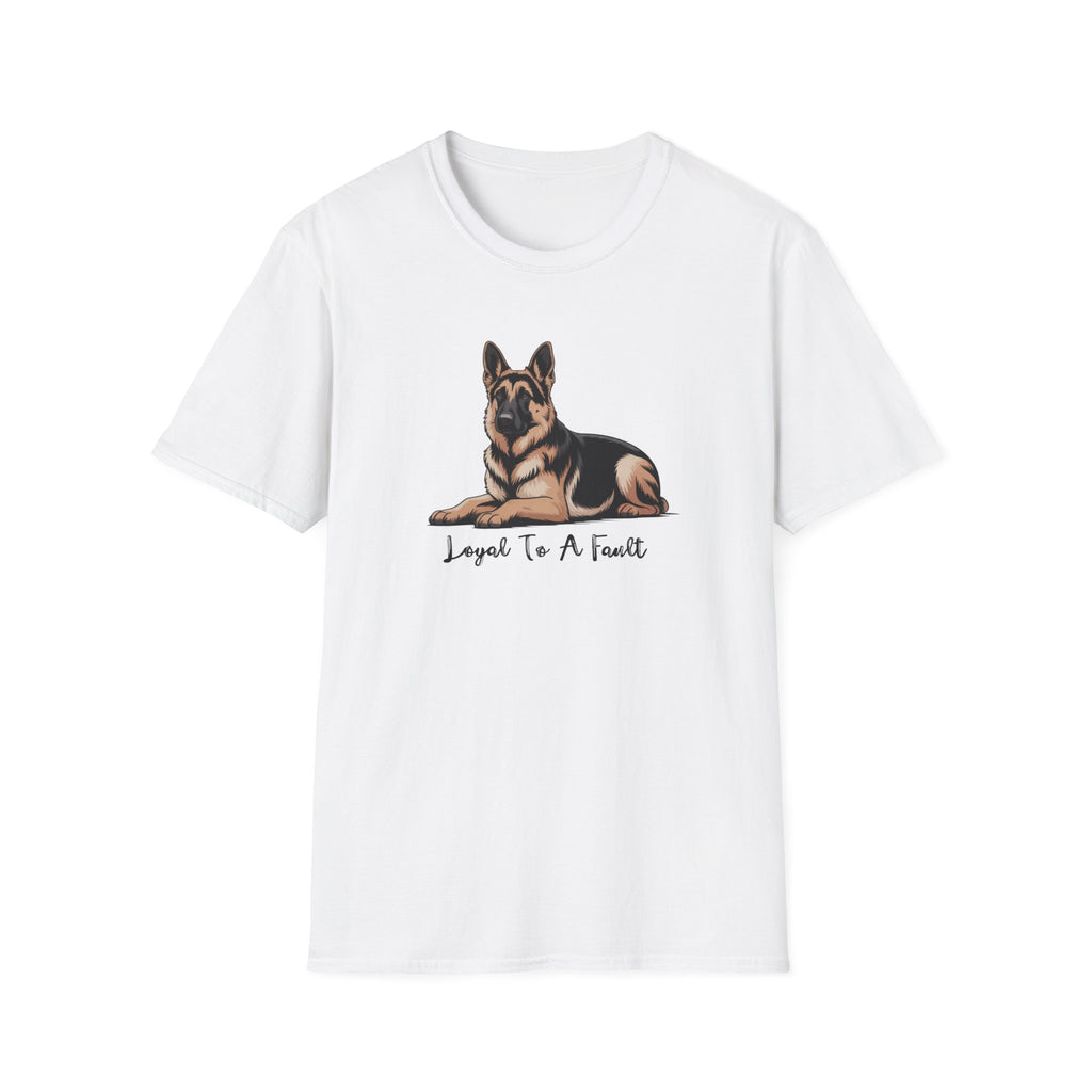 Loyal To A Fault German Shepherd Dog T-Shirt