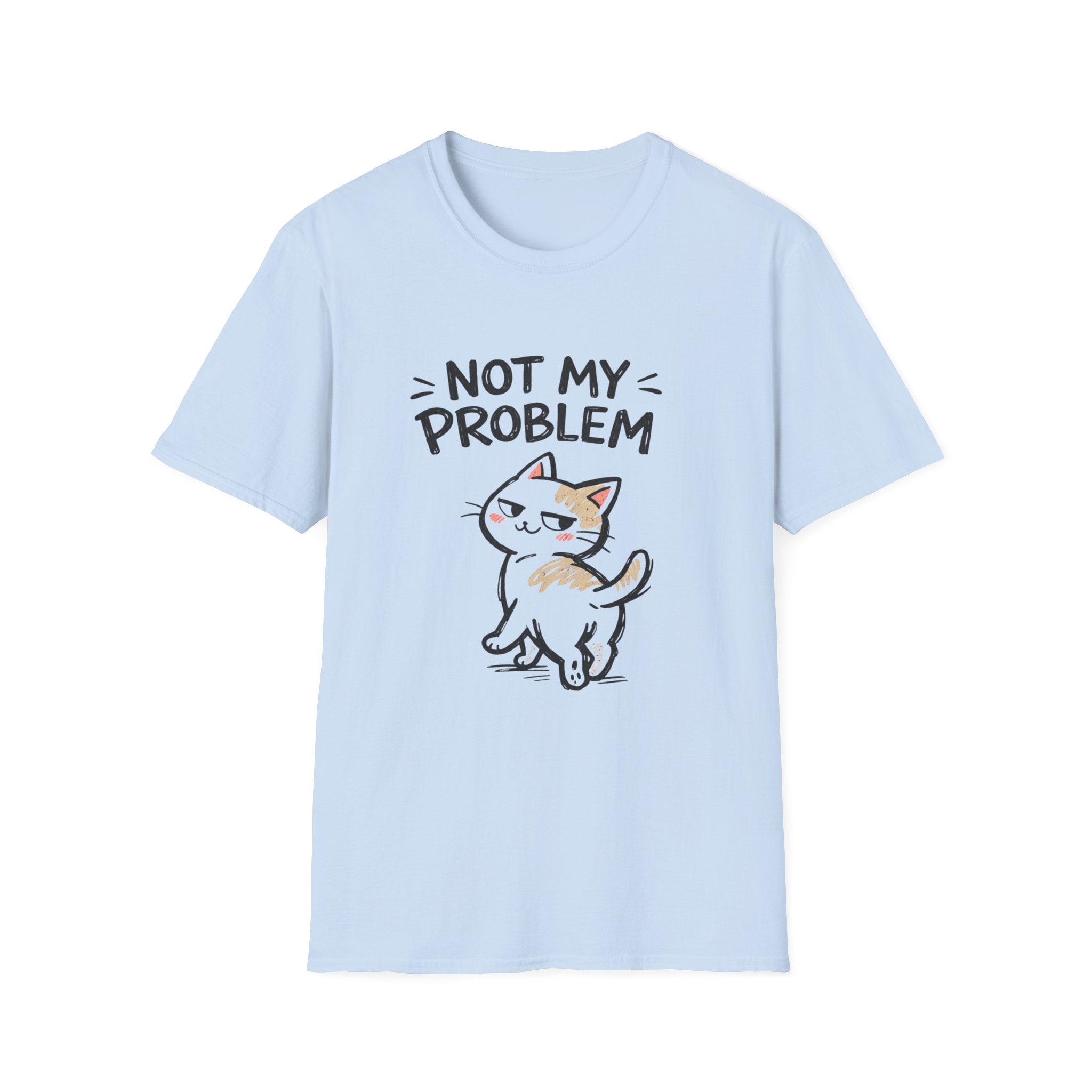 Not My Problem Cat T-Shirt