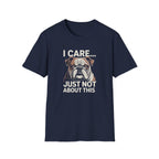 I Care Just Not About This English Bulldog Dark T-Shirt
