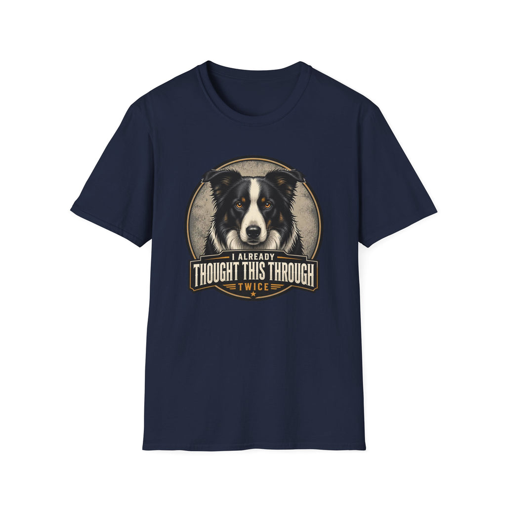 Thought This Through Border Collie Dog T-Shirt