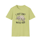 I Just Can't With You Cat T-Shirt