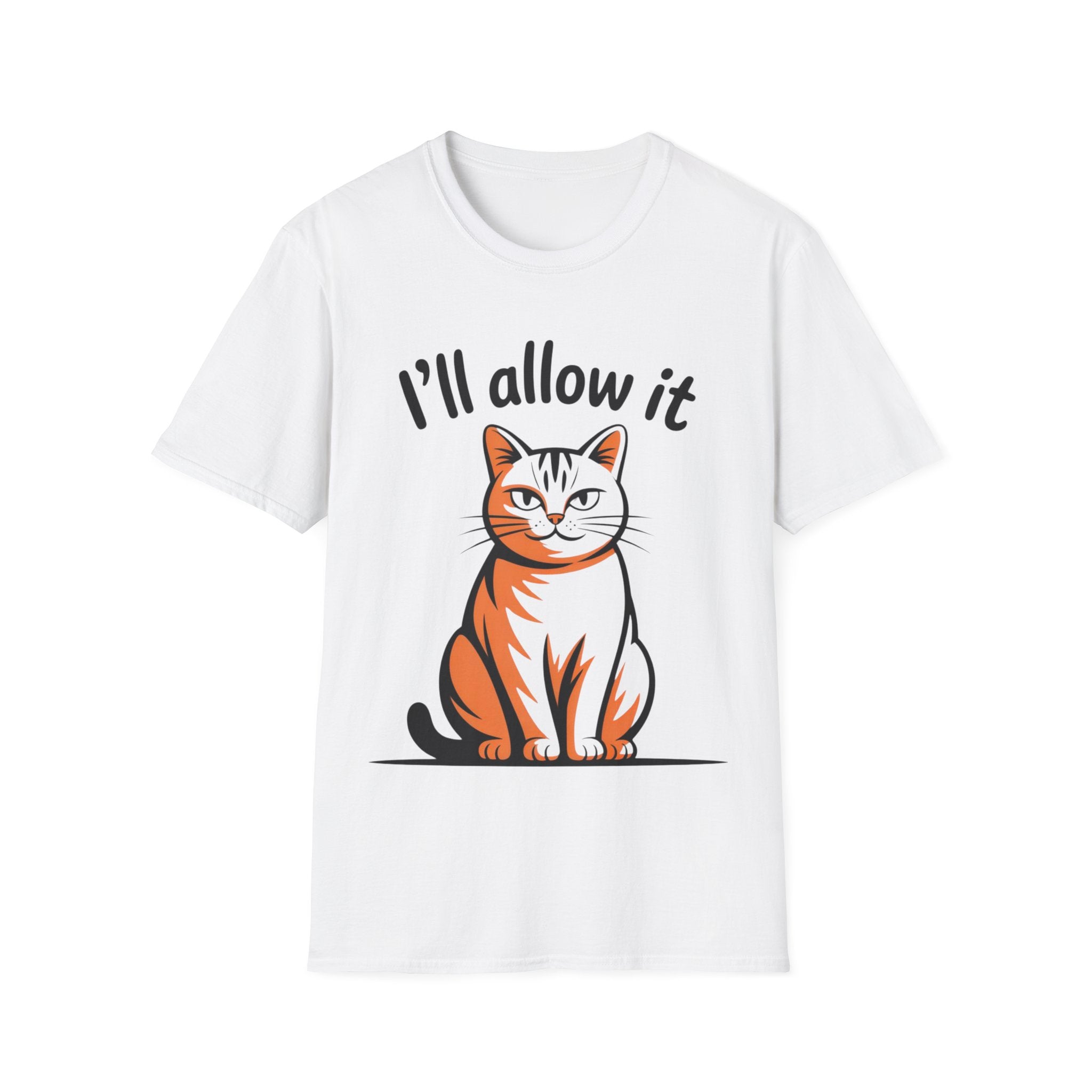 I'll Allow It Cat T-Shirt