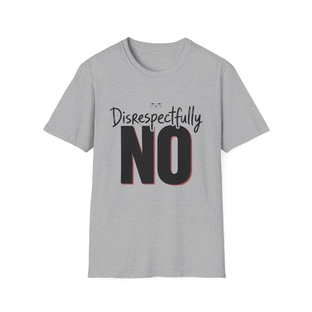 Disrespectfully No Cat T-Shirt