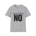 Disrespectfully No Cat T-Shirt